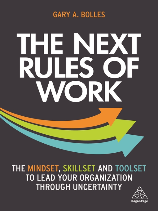 Title details for The Next Rules of Work by Gary A. Bolles - Available